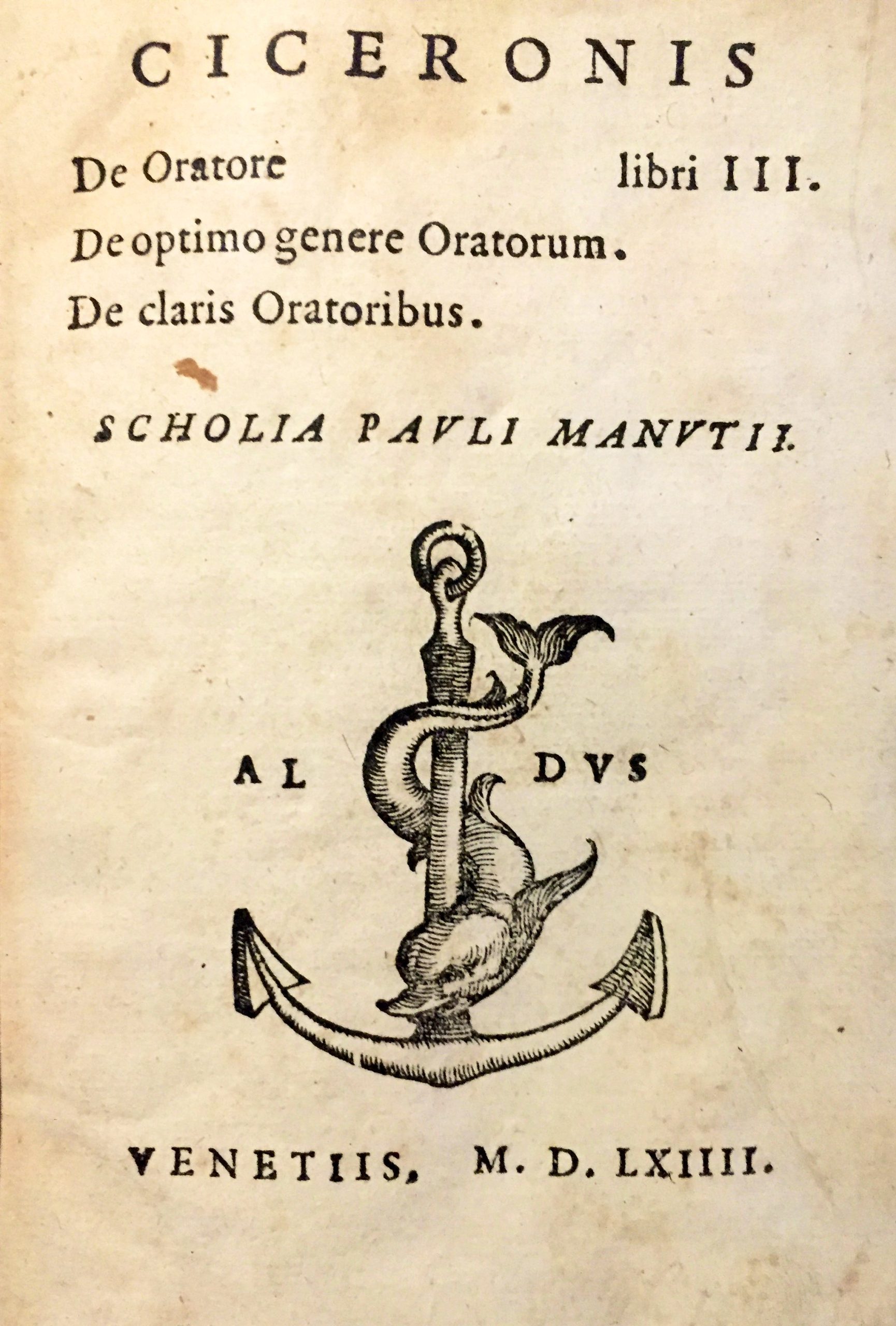 1564_ciceronis ciceronis de oratore libri iii. de optimo genere oratorum. de claris oratoribus. scholia pauli manutii.