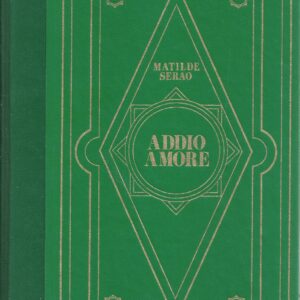 addio amore / matilde serao