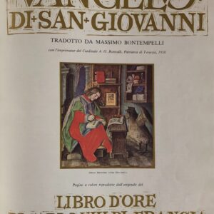 vangelo di san giovanni : pagine a colori riprodotte dall'originale del libro d'ore di carlo viii di francia : capolavori del rinascimento : i martiri e i santi della chiesa