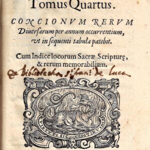 ioan. osorii societatis iesu, concionum tomus primus [ quintus]. a dominica prima aduentus, vsque ad resurrectionem. cum indice locorum sacrae scripturae, et rerum memorabilium.