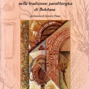 the singing of the gosos in the paraliturgical tradition of bolotana / luciano carta ; preface by antonio pinna ; introductions by francesco manconi, pier paolo calaresu