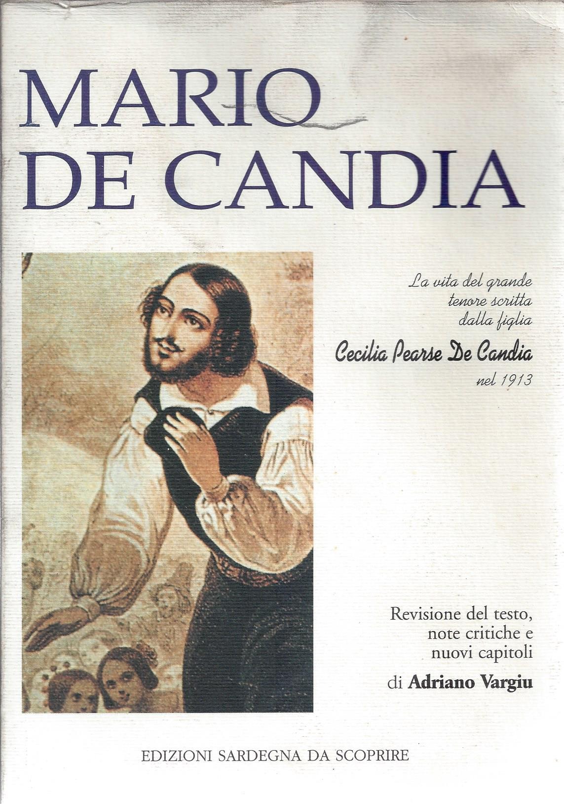 imgi_2 mario de candia : la vita del grande tenore scritta dalla figlia cecilia pearse de candia nel 1913 / revisione del testo, note critiche e nuovi capitoli di adriano vargiu