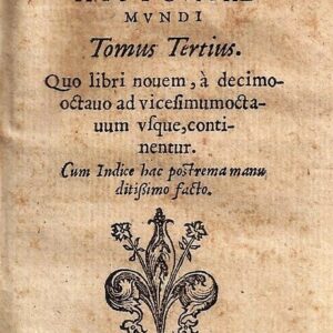 c. plinii secvndi historiae mvndi. tomus terzius. quo libri nouem, à decimooctauo ad vicesimumoctauum vsque, continentur. cum indice hac postrema manu ditissimo facto.
