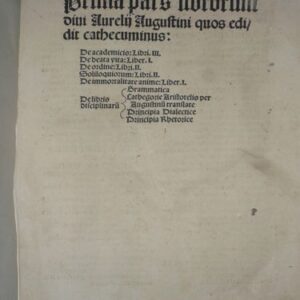prima quarta pars librorum diui aurelij augustini quos edidit cathecuminus: ...