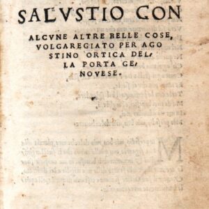 salustio con alcune altre belle cose, volgaregiato per agostino ortica della porta genouese.