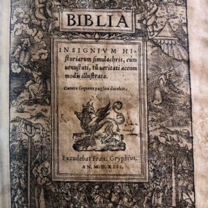 biblia, insignium historiarum simulachris, cum uenustati, tum ueritati accomodis illustrata. caetera sequens pagina docebit.