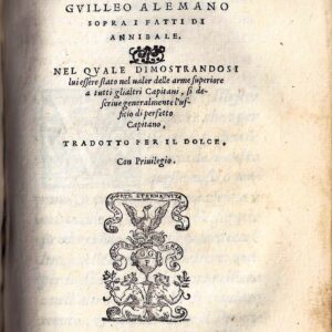 discorso di guglielmo guilleo alemano sopra i fatti di annibale ... tradotto per il dolce.