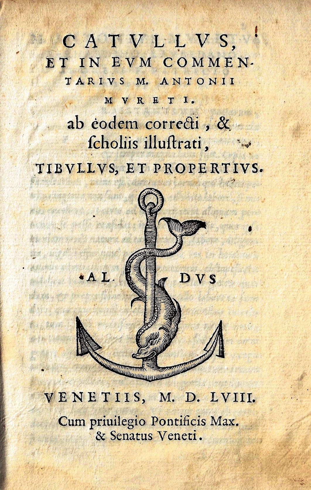 imgi_2_1558_catullus catullus, et in eum commentarius m. antonii mureti ab eodem correcti, & scholiis illustrati, tibullus, et propertius.