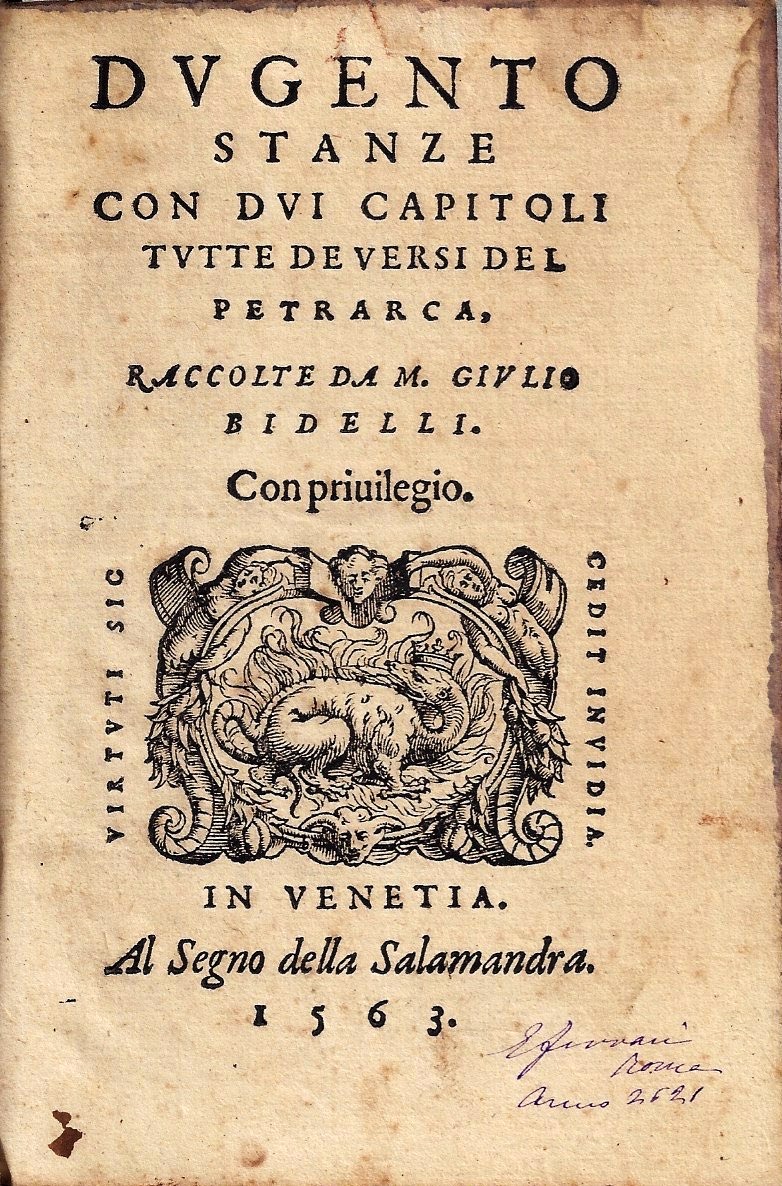 dugento stanze con dui capitoli tutte de versi del petrarca. raccolte da giulio bidelli.