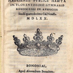 oratio aloisii groti caeci hadriensis publice habita in florentissimo gymnasio bononiensi in auspiciis studii quartodecimo cal. nouemb. 1570.