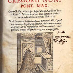 decretales gregorii noni pont. max. cum glossis ordinarijs, argumentis, casibus litteralibus, & adnotationibus tam veterum quam recentium iurisconsultorum illustratae; et ab innumeris prope mendis, ac virulentis illis, (quod maxime refert) parumque ho