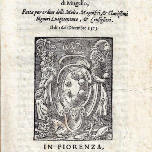 prohibitione di non poter vendersi bestiame vaccini, & porcini in sul mercato di barberino di mugello, fatta per ordine delli molto magnifici, et clarissimi signori luogotenente, et consiglieri. il di 16. di dicembre 1575.