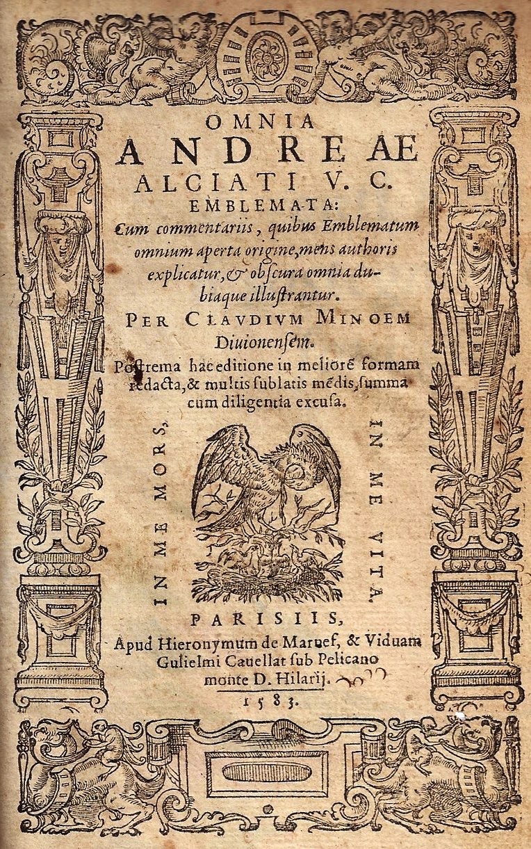 imgi_2_1583_omnia omnia andreae alciati v.c. emblemata: cum commentariis, quibus emblematum omnium aperta origine, mens authoris explicatur, & obscura omnia dubiaque illustrantur. per claudium minoem diuionensem. postrema hac editione in meliorem formam redacta, &