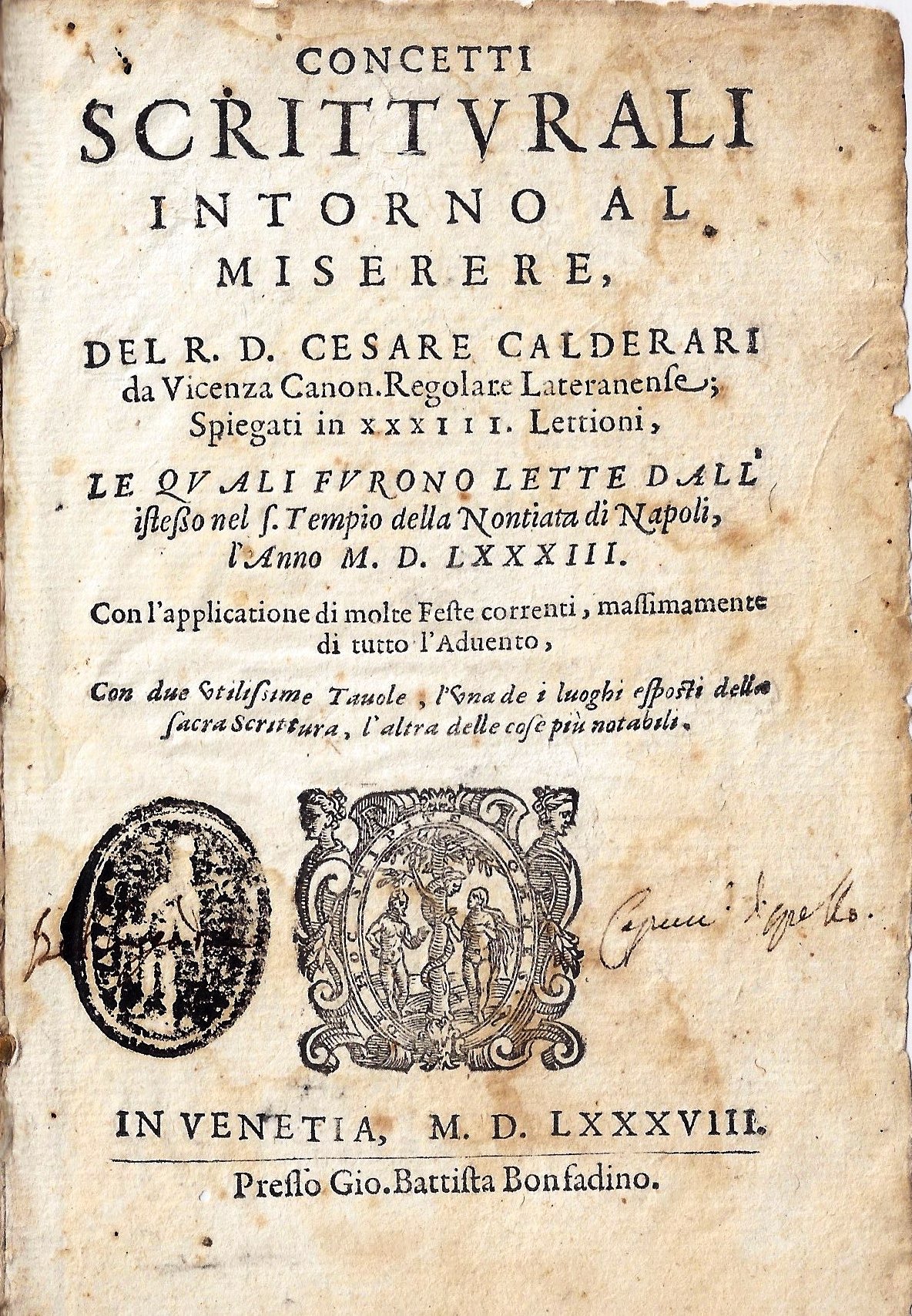 imgi_2_1588_concetti concetti scritturali intorno al miserere. del r.d. cesare calderari da vicenza canon. regolare lateranense; spiegati in xxxiii lettioni, le quali furono lette dall'istesso nel s. tempio della nontiata di napoli, l'anno mdlxxxiii. con l'applicatione di mol