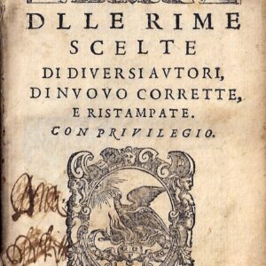 il secondo volume delle rime scelte di diuersi autori, di nuouo corrette e ristampate …