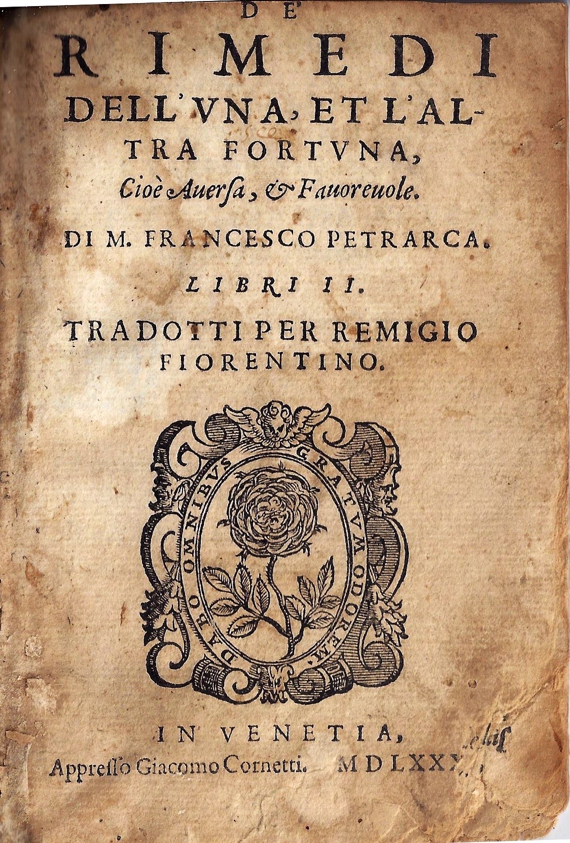 imgi_2_1589_de_rimedi de' rimedi dell'vna, et l'altra fortuna, cioè auersa, et fauoreuole. di m. francesco petrarca. libri ii. tradotti per remigio fiorentino.