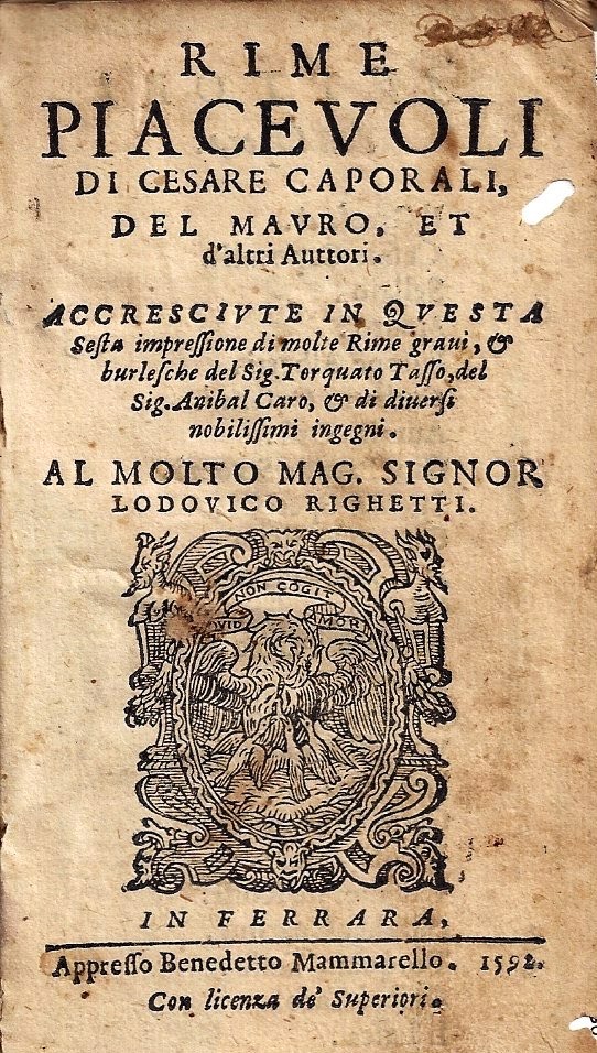imgi_2_1592_rimepiacevoli rime piaceuoli di cesare caporali, del mauro, et d'altri auttori. accresciute in questa sesta impressione di molte rime graui et burlesche del sig. torquato tasso, del sig. anibal caro, et di diuersi nobilissimi ingegni.