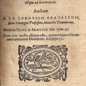 conciones de praecipuis sanctorum festis, a festo beatissimae mariae magdalenae, usque ad finem anni / auctore r.p.f. ludovico granatensi, sacrae theologiae professore, monacho dominicano.