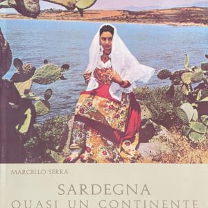 sardegna quasi un continente / marcello serra
