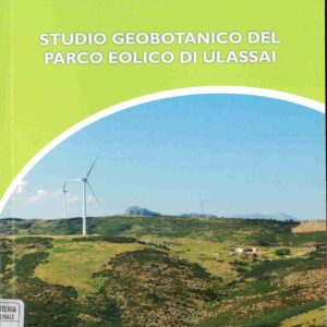 studio geobotanico del parco eolico di ulassai / luigi mossa ... [et al.]