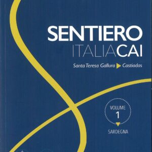 sentiero italia cai : guide ufficiali sentiero italia cai : vol. 1: sardegna : santa teresa gallura : castiadas / michele tameni