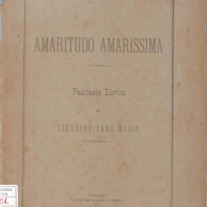 amaritudo amarissima : fantasia lirica / di giuseppe fara musio
