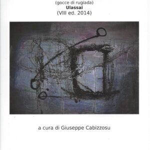 istillas de lentore : concorso di poesia sarda : ulassai, 8. ed. 2014 / a cura di giuseppe cabizzosu