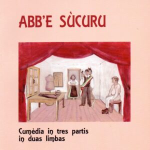 abb'e sùcuru : cùmedia in tres partis in duas limbas / giulio cesare mameli