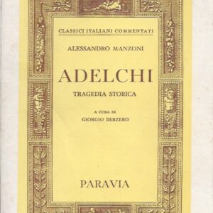 adelchi : tragedia storica / alessandro manzoni ; a cura di giorgio berzero