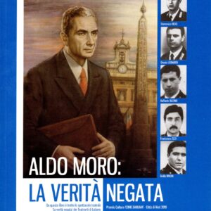 aldo moro : la verità negata / gero grassi ; prefazioni di mario loizzo, domenico vitto, anna vita perrone ; con scritti inediti di giulio andreotti ... [et al.]