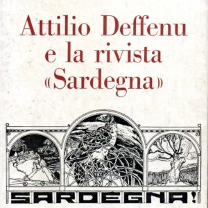 attilio deffenu e la rivista 'sardegna' / lorenzo del piano