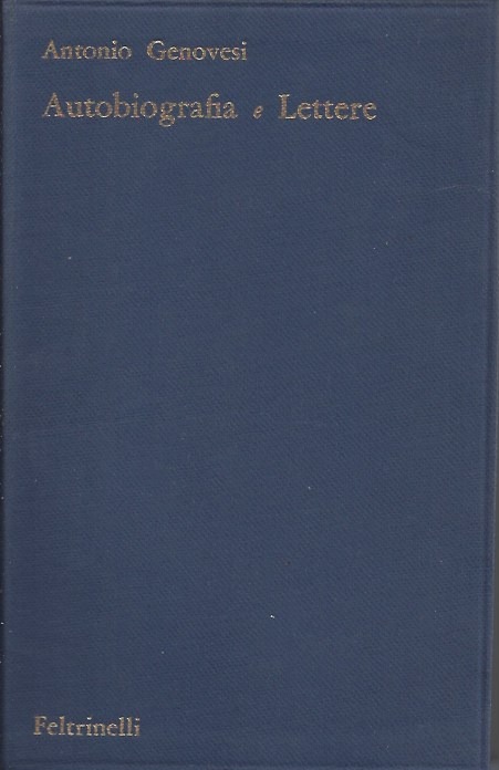 autobiografia, lettere e altri scritti / antonio genovesi : a cura di gennaro savarese