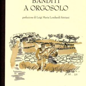 banditi a orgosolo / franco cagnetta ; prefazione di luigi maria lombardi satriani