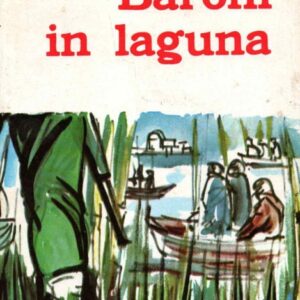 baroni in laguna : appunti sul medioevo in un angolo d'italia a metà del 20. secolo / giuseppe fiori