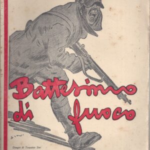 battesimo di fuoco / sardus fontana ; disegni di tarquinio sini!