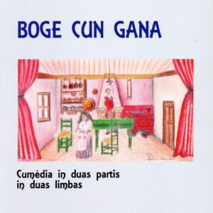 boge cun gana : cumedia in duas partis in duas limbas / giulio cesare mameli