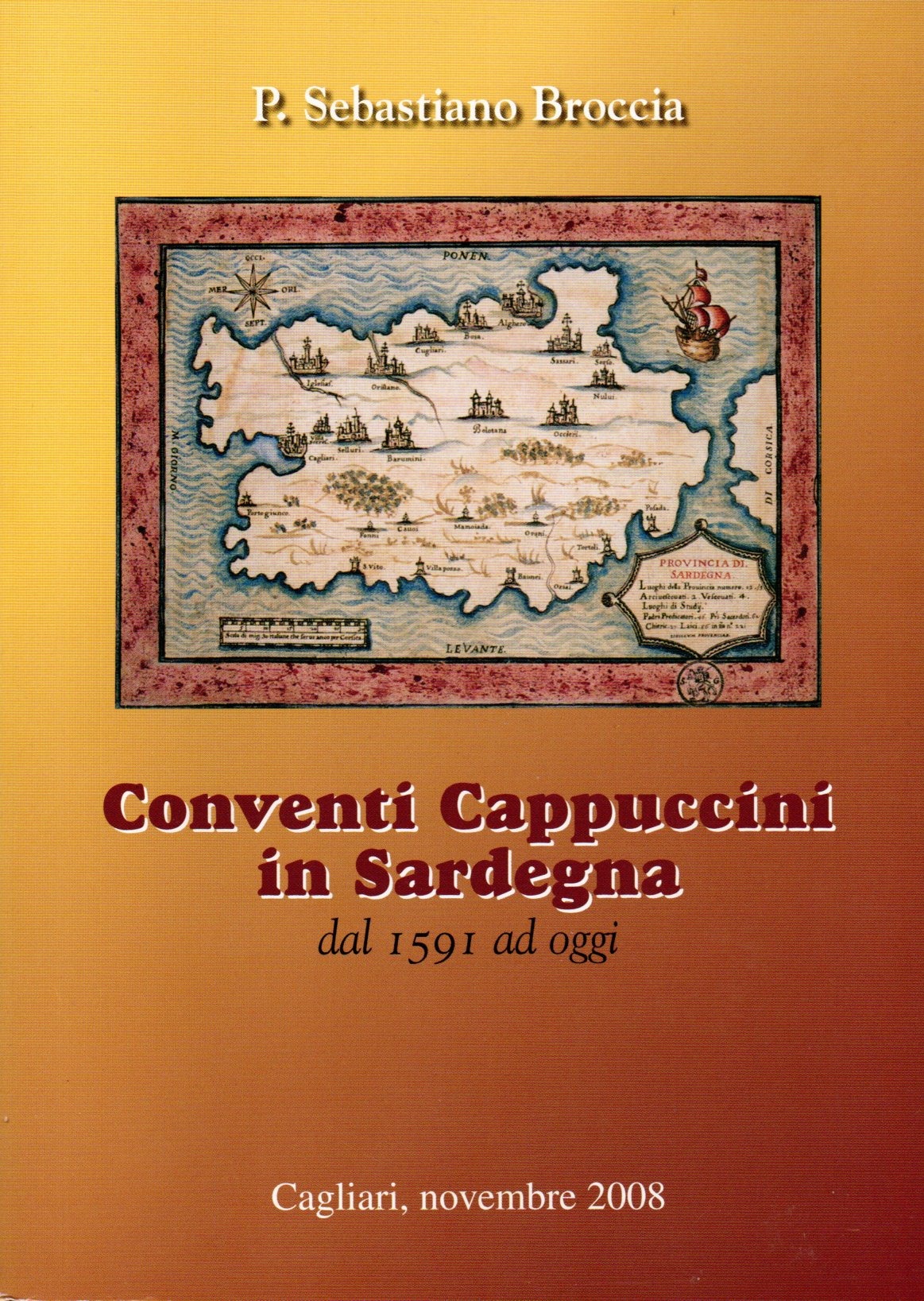 imgi_2_conventicappucciniinsardegna (1) conventi cappuccini in sardegna dal 1591 ad oggi / p. sebastiano broccia