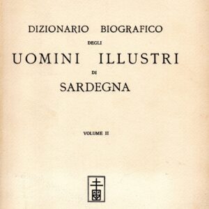 dizionario biografico degli uomini illustri di sardegna ossia storia della vita pubblica e privata di tutti i sardi che si distinsero per opere, azioni, talenti, virtù e delitti : 2 / d. pasquale tola