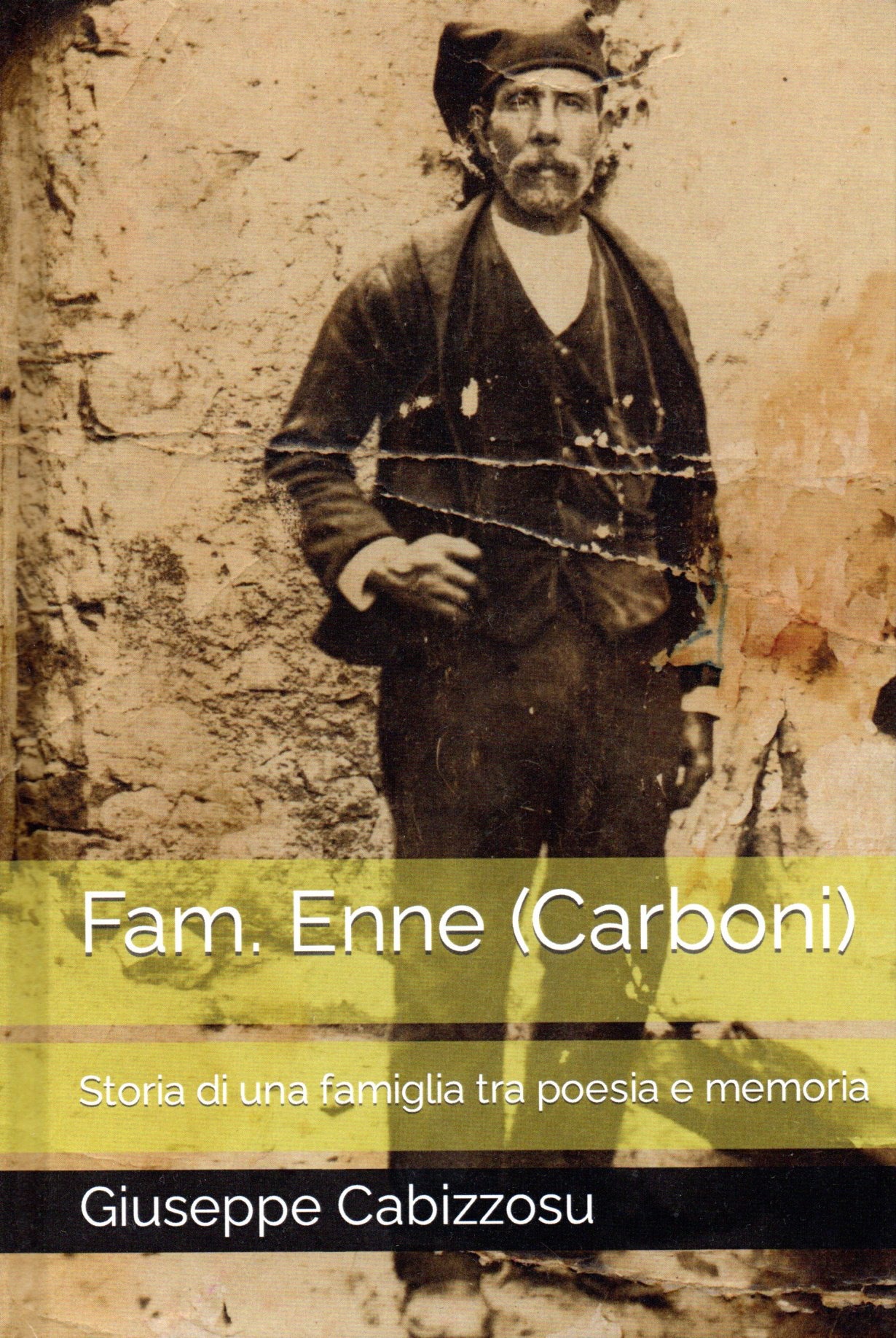 imgi_2_famennecarboni fam. enne (carboni) : storia di una famiglia tra poesia e memoria / giuseppe cabizzosu