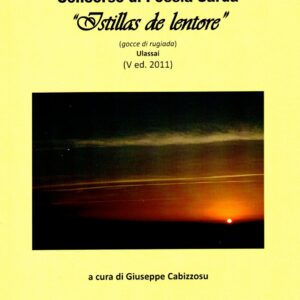 istillas de lentore : concorso di poesia sarda : ulassai, 5. ed. 2011 / a cura di giuseppe cabizzosu