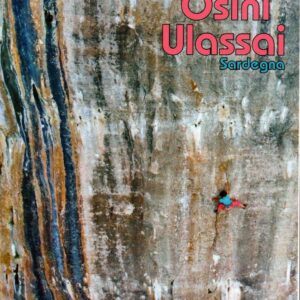 jerzu / osini / ulassai : sport & trad climbing / maurizio oviglia, gianluca piras