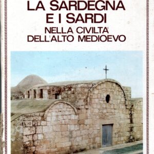 la sardegna e i sardi nella civiltà dell'alto medioevo / camillo bellieni