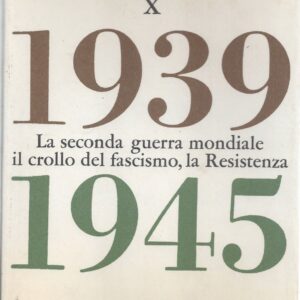 10: la seconda guerra mondiale, il crollo del fascismo, la resistenza / giorgio candeloro