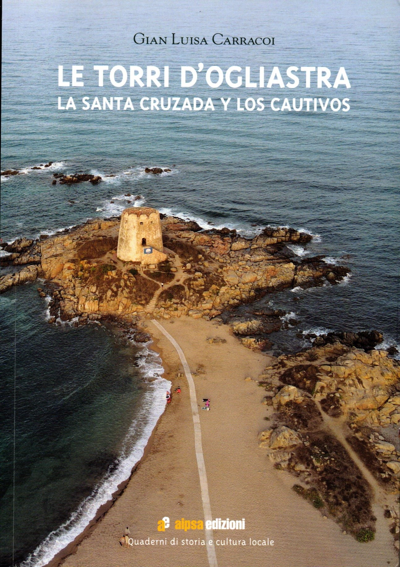 imgi_2_letorridogliastra (1) le torri d'ogliastra : la santa cruzada y los cautivos / gian luisa carracoi