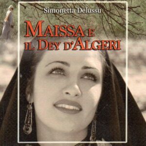 maissa e il dey d'algeri / simonetta delussu