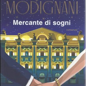 mercante di sogni : [romanzo] / sveva casati modignani