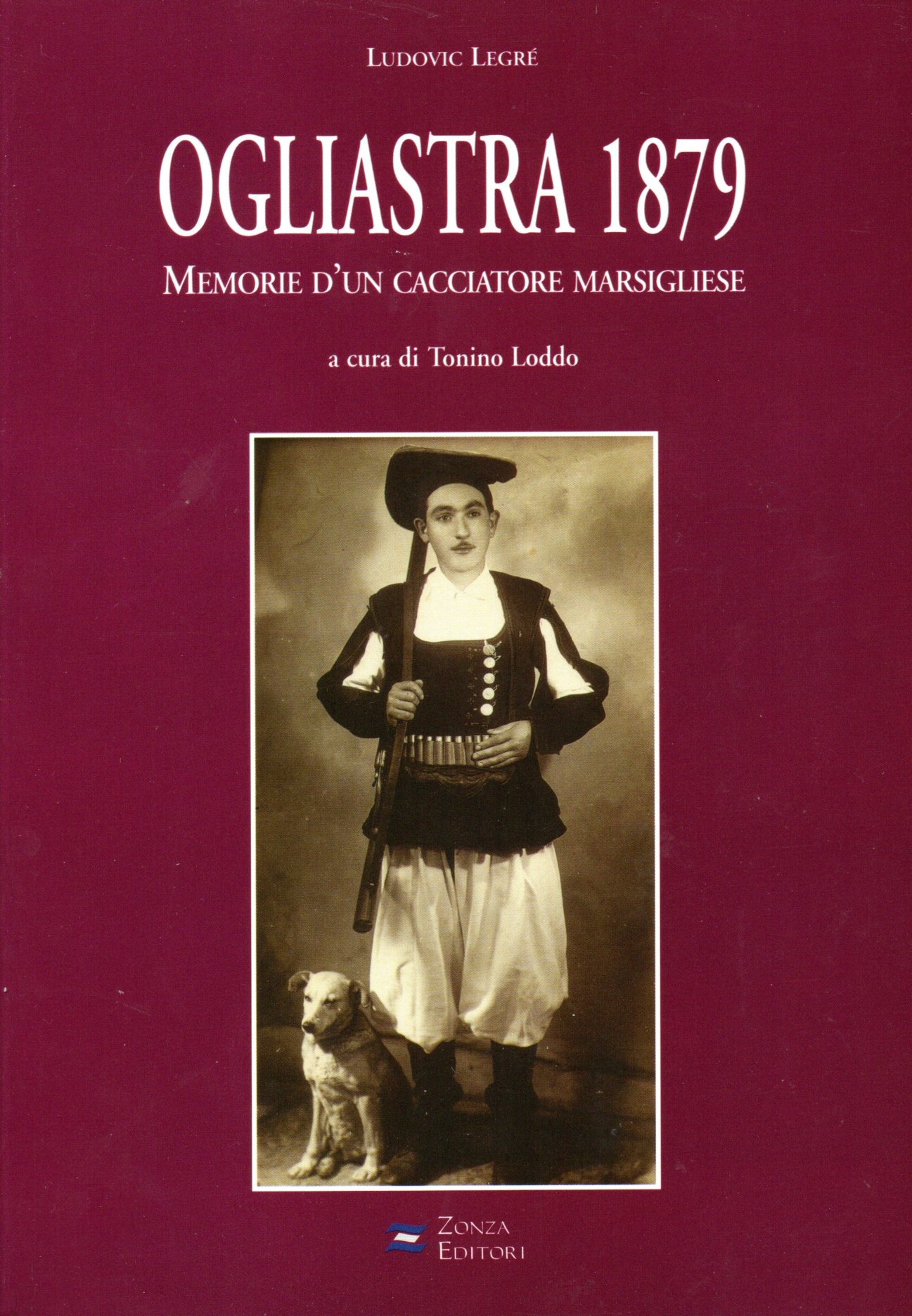ogliastra 1879 : memorie d'un cacciatore marsigliese / ludovic legre ; a cura di tonino loddo