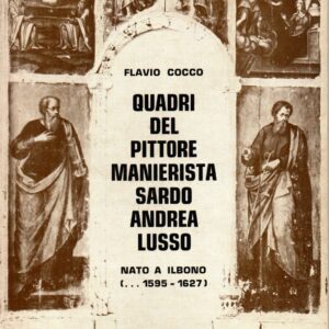 quadri del pittore manierista sardo andrea lusso, nato ad ilbono ... 1595 1627 / flavio cocco