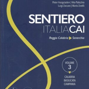 sentiero italia cai : guide ufficiali sentiero italia cai : vol. 3: calabria, basilicata, campania : reggio calabria, vito paticchia / francesco bevilacqua ... [et al.]