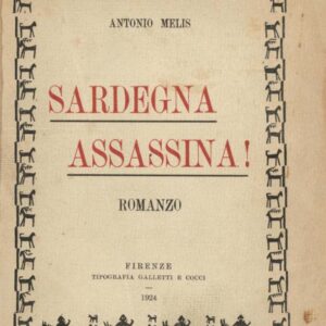 sardegna assassina : romanzo / antonio melis